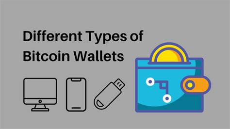 Different Types Of Bitcoin Wallets Explained