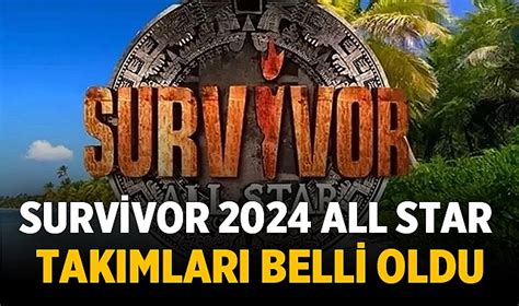 Survivor All Star Tak Mlar Belli Oldu Sanat Afyon Kent Haber