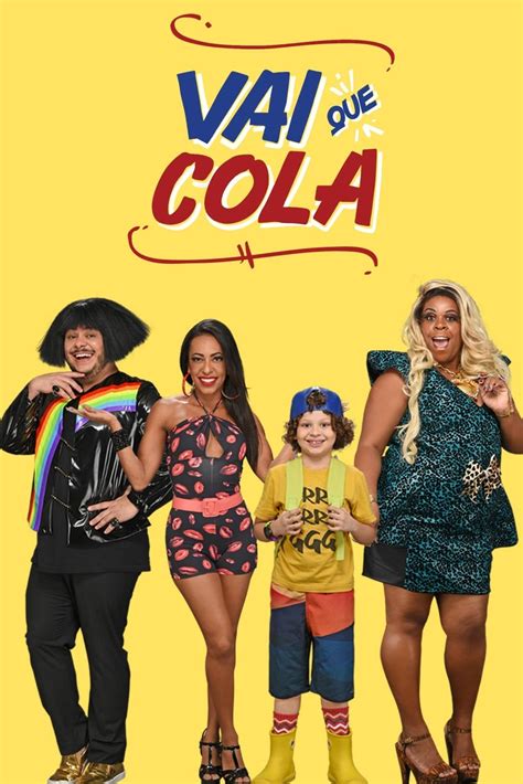 Vai Que Cola TV Series 2013 Cartazes The Movie Database TMDB