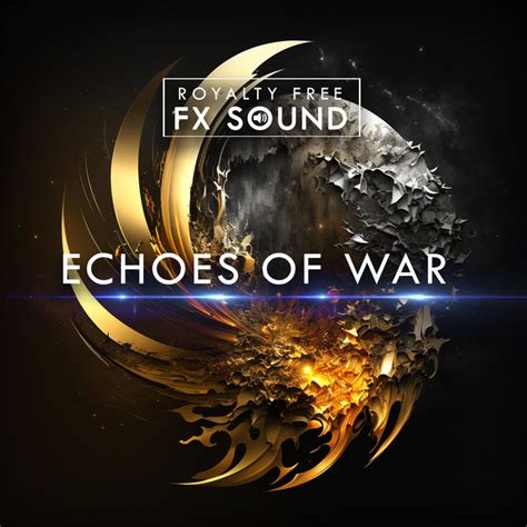 Echoes Of War Album By Royalty Free FX Sound Spotify