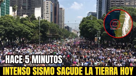 HACE 5 MINUTOS Peligroso Sismos Hace Vibrar La Tierra Fuertemente