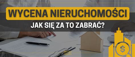 Metody wyceny nieruchomości podejścia określające wartość nieruchomości