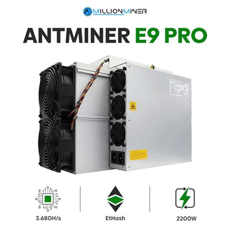 Bitmain Antminer E9 PRO 3 68GH MILLIONMINER