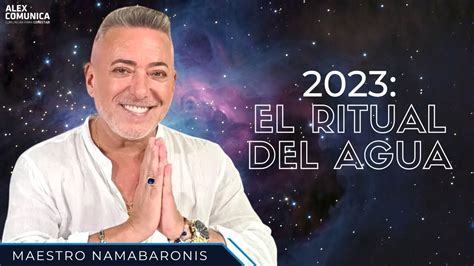 2023 El Ritual Del Agua Con El Maestro Nama Ba Ronis