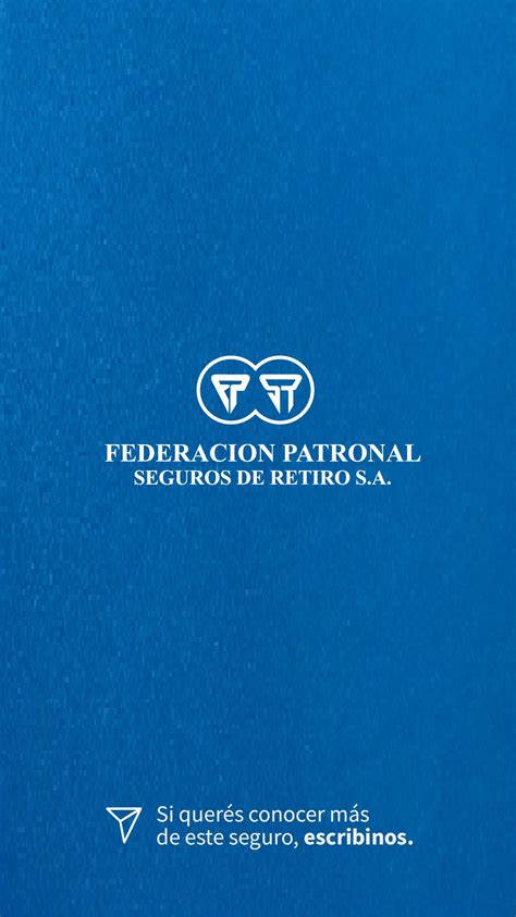 Retiro Historia Instagram 3 de 3 Federación Patronal Seguros