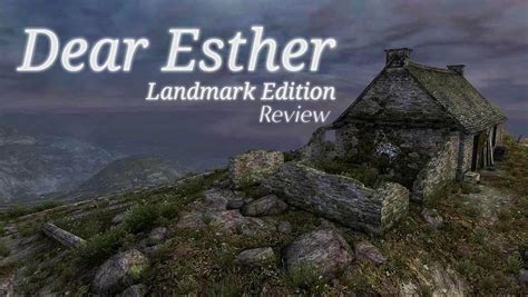 Dear Esther: Landmark Edition Reviews - OpenCritic