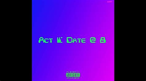 4batz Act Ii Date 8 Remix Youtube