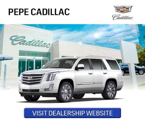 Pepe Cadillac - Cadillac, Service Center, Used Car Dealer - Dealership ...