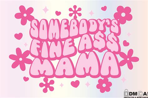 Somebody S Fine Ass Mama Funny Svg Png Graphic By Rare Creative Fabrica