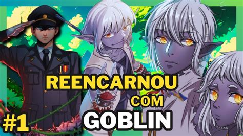 Homem Reencarnou Como Um Goblin Mas O Aumento De N Vel Ele Se