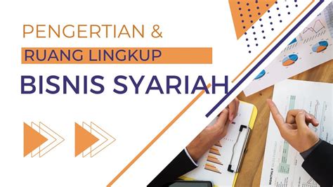 Pengertian Dan Ruang Lingkup Bisnis Syariah Mata Kuliah Bisnis