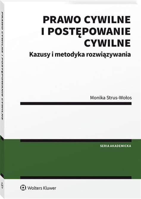 Prawo cywilne i postępowanie cywilne strus wołos monika