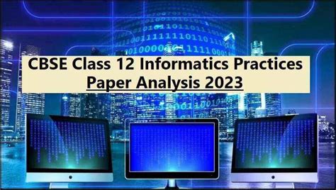 Cbse Class Informatics Practices Exam Analysis Check Student