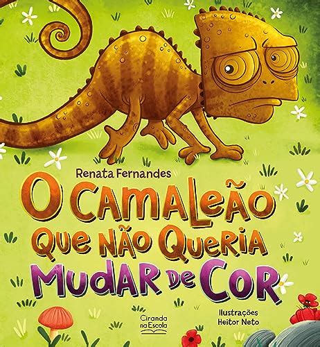 O Camale O Que N O Queria Mudar De Cor Ebook Resumo Ler Online E