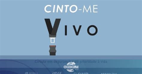 Campanha Cinto Me Vivo Arranca Segunda Feira Nas Estradas Portuguesas