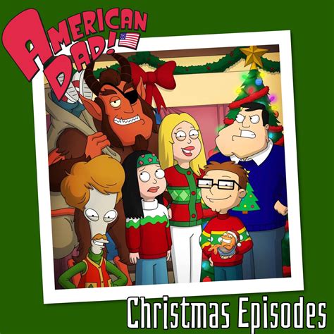 American Dad Christmas Episode Guide : r/americandad