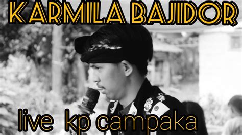 Sarmila Bajidor Oni Aprak Live Kp Campaka Youtube