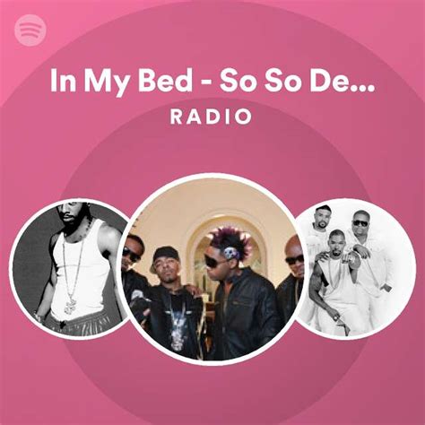 In My Bed So So Def Mix Radio Playlist By Spotify Spotify