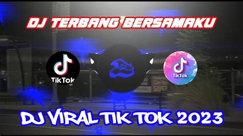 DJ Terbang Bersamaku Peluk Erat Tubuh Ku Jedag Jedug Viral Tik Tok