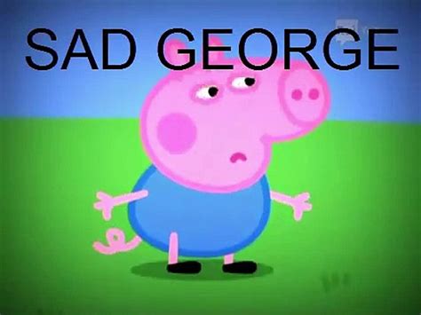 Ytp Peppa Pig Sad George Video Dailymotion