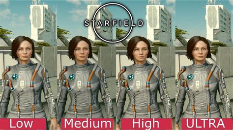 Starfield Graphics Comparison Low Vs Medium Vs High Vs Ultra Youtube