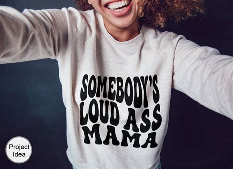 Somebody S Loud Ass Mama Svg Png Trendy Mama Retro Wavy Etsy