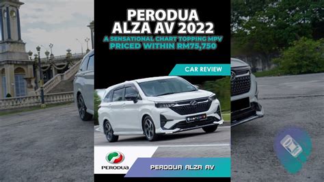 2022 Perodua Alza AV Test Drive Review A Sensational Chart Topping