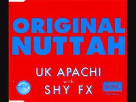 Uk Apache Shy Fx Original Nuttah Wmv Youtube