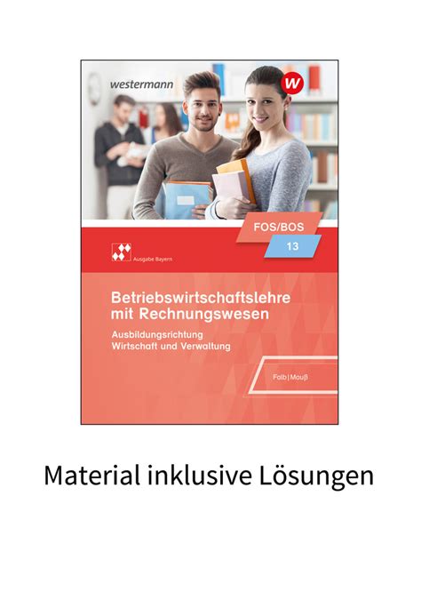 Betriebswirtschaftslehre mit Rechnungswesen Ausgabe für Fach und