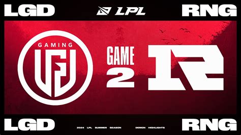 Lpl Lgd Vs Rng Lpl Youtube