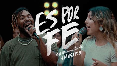 Generación 12 x Musiko Es Por Fe Ft Stefy Espinosa VIDEO OFICIAL