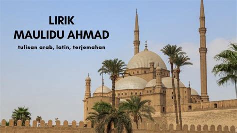 lirik maulidu ahmad thohal hadi arab latin  terjemahan suryacoid