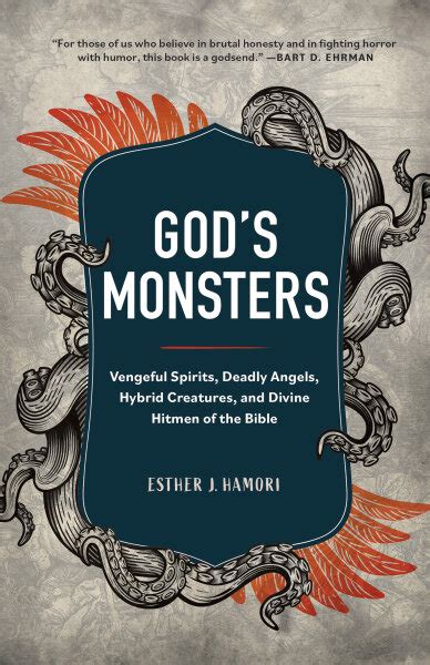 God's Monsters: Vengeful Spirits, Deadly Angels, Hybrid Creatures, and ...