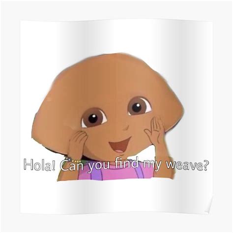 "Dora The Explorer Meme" Poster for Sale by Verac11 | Redbubble