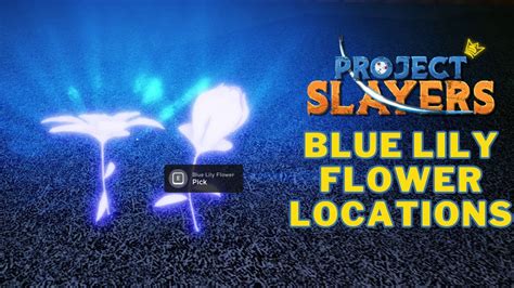 Blue Spider Lily Flower Spawn Locations Project Slayers Guide Muzan