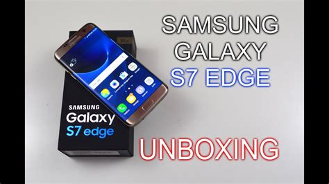 Samsung Galaxy S7 Edge Gold Platinum Unboxing Youtube