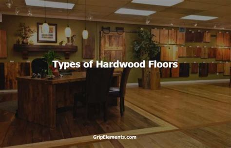 8 Impressive Types of Hardwood Floors - GRIP ELEMENTS