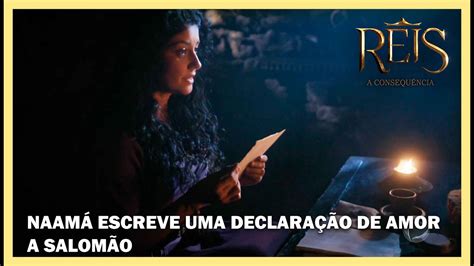 Naamá escreve uma declaração de amor a Salomão NOVELA REIS YouTube