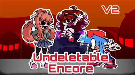 Undeletable Encore V2 You Cant Run Encore Fanmade But It S Monika