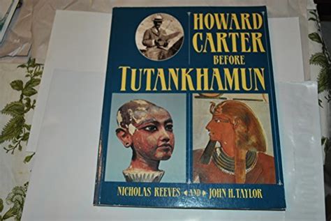 Howard Carter by Nicholas Reeves | Goodreads