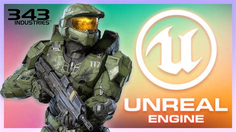 Halo Moving Over To Unreal Engine The Next 343 Engine Leaks YouTube