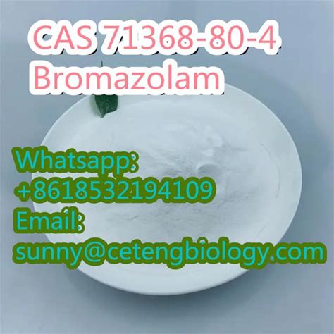 2023 High Quality Ceteng White Powder CAS 71368 80 4 Bromazolam