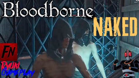 Bloodborne Dlc Old Hunters Naked Feat F Bio Neons Youtube