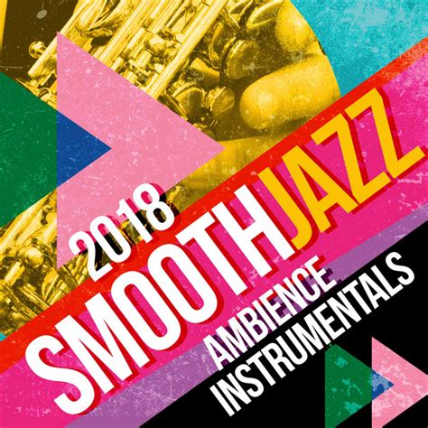 2018smooth Jazz Ambience Instrumentals Album De Smooth Jazz Sax