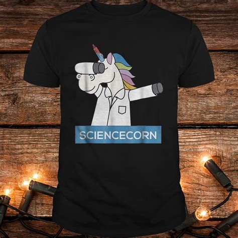 Sciencecorn Scientist Unicorn Funny Science Pun Shirt Hoodie Sweatshirt