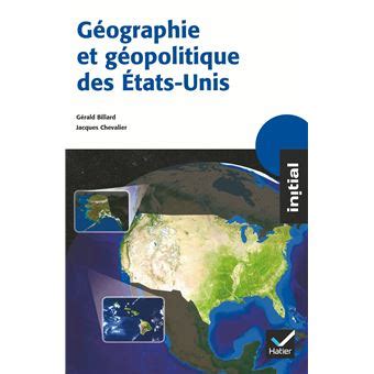 Initial Géographie et géopolitique des Etats Unis broché Annette