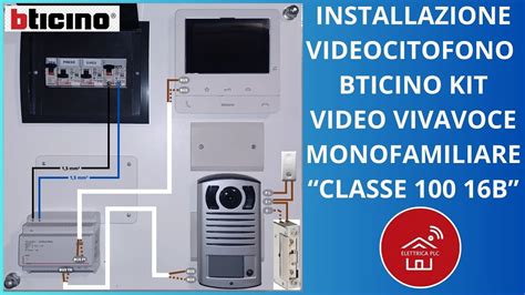 Installazione Videocitofono Bticino Kit Video Vivavoce Monofamiare