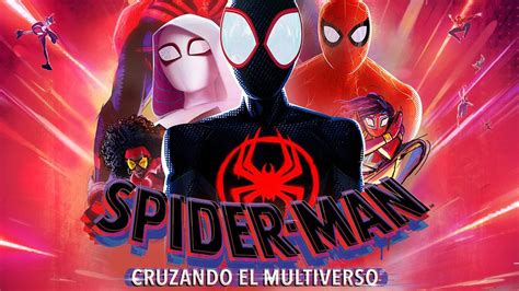 Spider Man Cruzando El Multiverso Tráiler 4 Español [hd] 2023