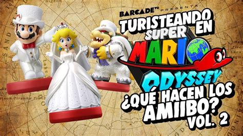 ¿qué Hacen Los Amiibo En Super Mario Odyssey Youtube