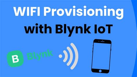 How To Set Up Wifi Provisioning On Blynk Device Activation Flow Demo